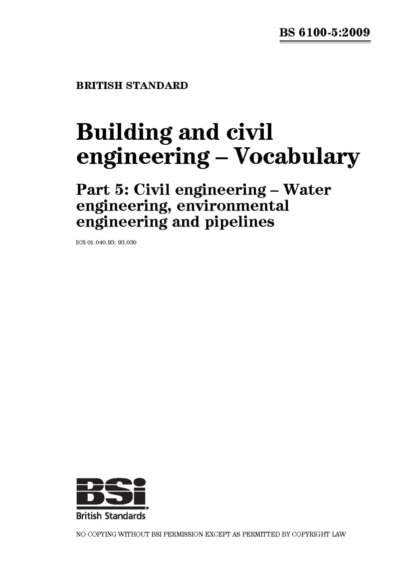 BS 6100-5-2009 Building and civil engineering – Vocabulary Part 5 Civil engineering – Water engineering, environmental engineering and pipelines.pdf_第1页