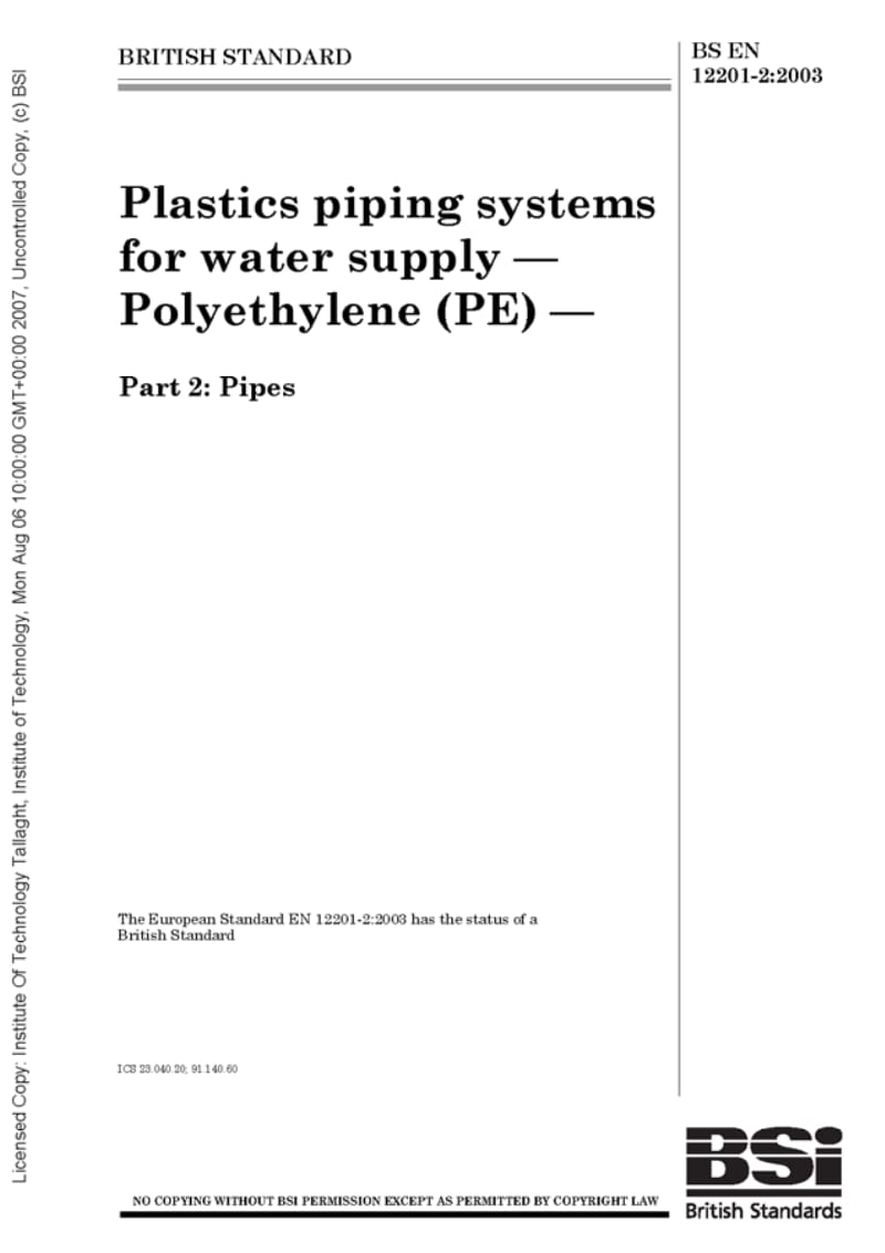 BS EN 12201-2-2003 Plastics piping systems for water supply-Polyethylene (PE)-Part 2 Pipes.pdf_第1页