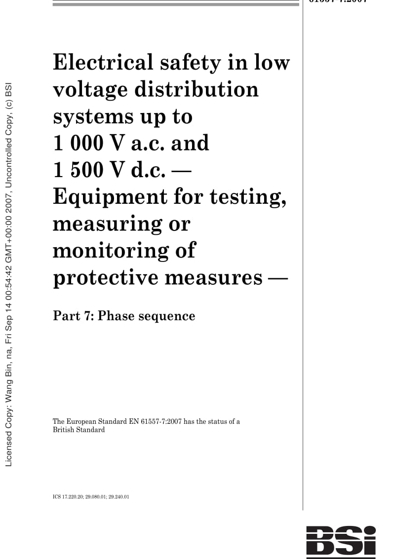 BS EN 61557-7-2007 Electrical safety in low voltage distribution systems up to 1 000 V a.c. and 1 500 V d.c. — Equipment for testing, measuring or monitoring of protective measures — Part 7.pdf_第1页