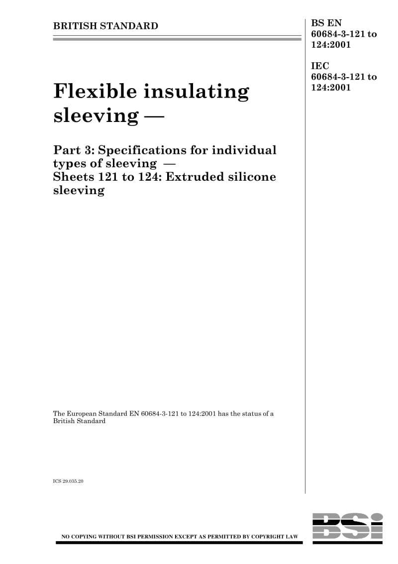 BS EN 60684-3-121 to 124-2001 Flexible insulating sleeving — Part 3 Specifications for individual types of sleeving — Sheets 121 to 124 Extruded silicone sleeving2.pdf_第1页