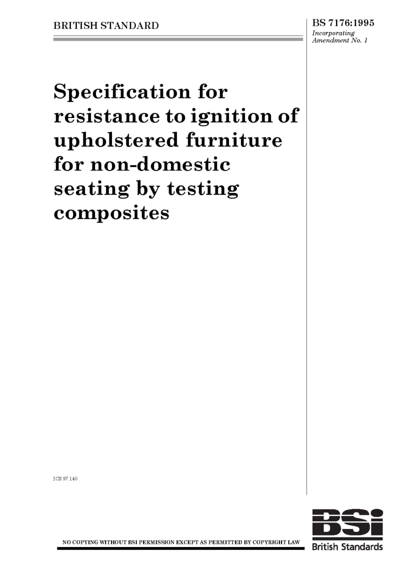 BS 7176-1995 Specification for resistance to ignition of upholstered furniture for non-domestic seating by testing composites.pdf_第1页