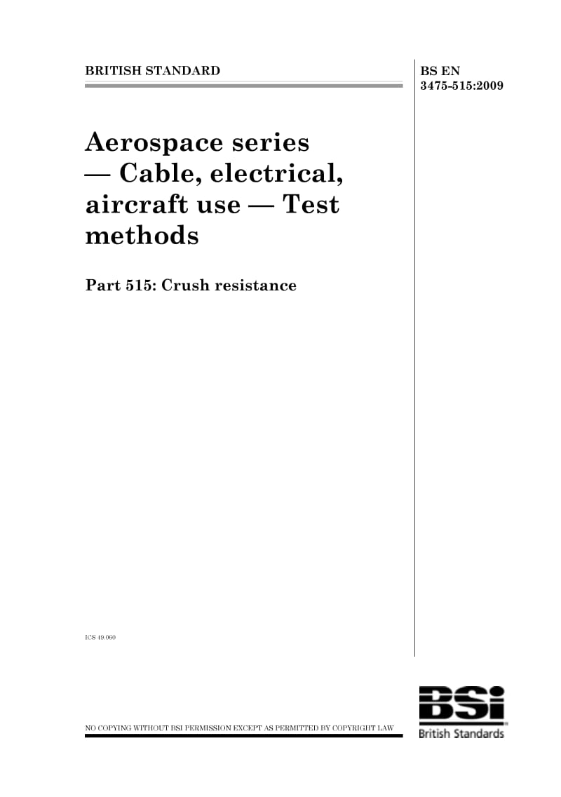 BS EN 3475-515-2009 航空航天系列.航天器用电气电缆.测试方法.抗破碎性.pdf_第1页