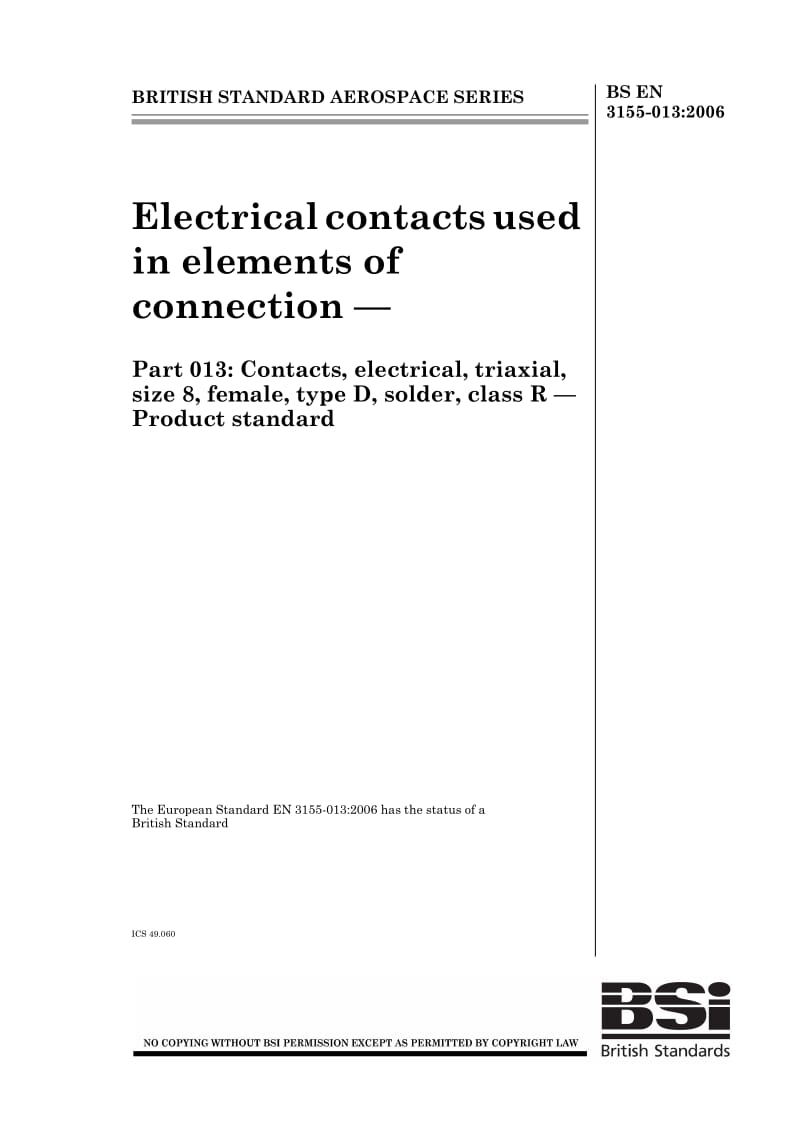 BS EN 3155-013-2006 航空航天系列.用于连接元件的电触点.R级、焊接、D型、尺寸为8的插座三轴电触点.产品标准.pdf_第1页