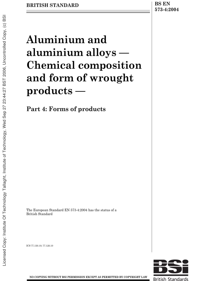 BS EN 573-4-2004 Aluminium and aluminium alloys — Chemical composition and form of wrought products — Part 4 Forms of products.pdf_第1页