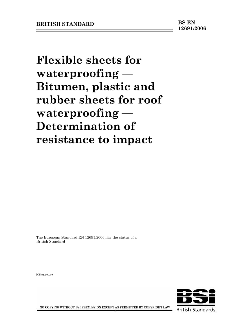 BS EN 12691-2006 防水柔性薄板.屋顶防水用沥青、塑料和橡胶薄板.抗冲击性的测定.pdf_第1页