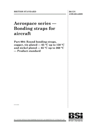 BS EN 4199-004-2009 航空航天系列.飞机用压焊编带.65摄氏度至150摄氏度镀锡和65摄氏度至260摄氏度镀镍铜圆形编织袋.产品标准.pdf