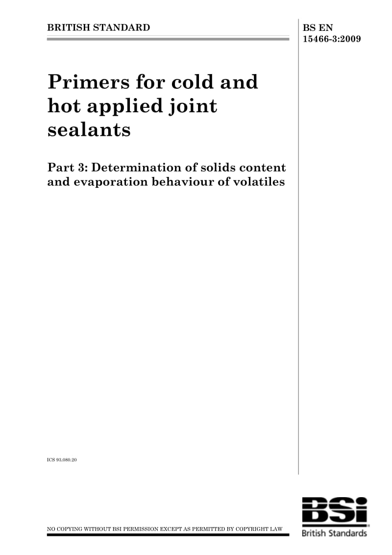 BS EN 15466-3-2009 Primers for cold and hot applied joint sealants Part 3 Determination of solids content and evaporation behaviour of volatiles.pdf_第1页