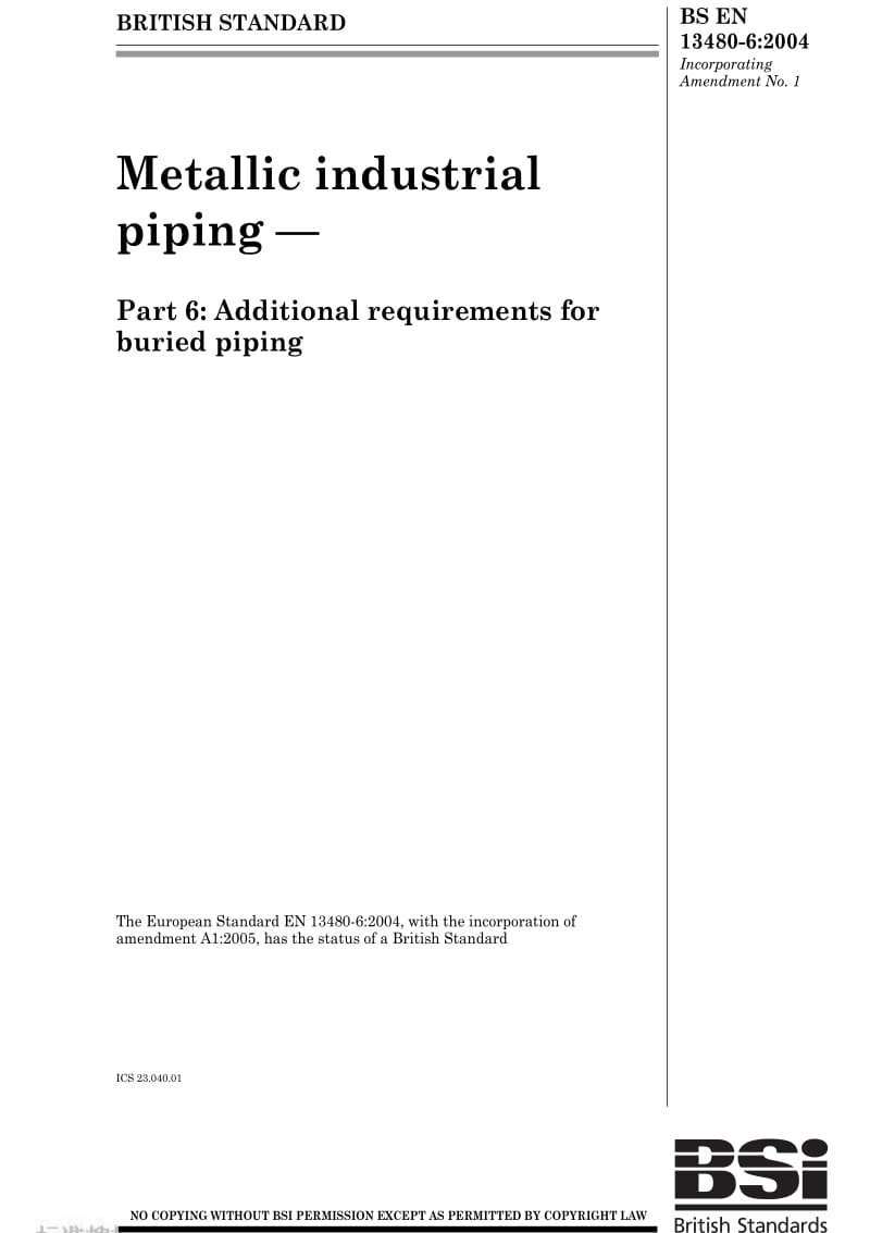 BS EN 13480-6-2004 金属工业管道 第6部分 埋地管道的附加要求.pdf_第1页