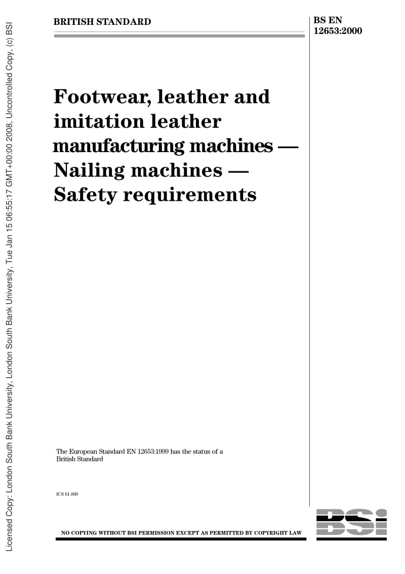 BS EN 12653-2000 Footwear, leather and imitation leather manufacturing machines - Nailing machines - Safety requirements.pdf_第1页