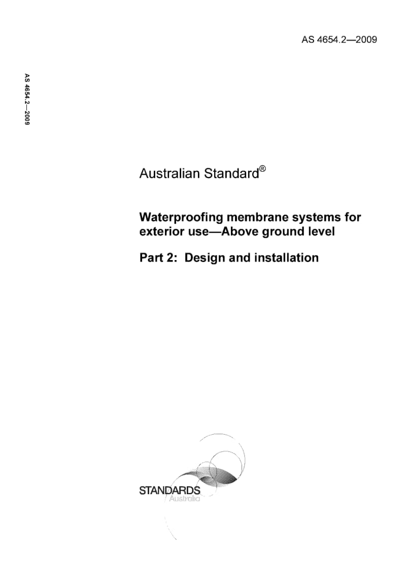 AS 4654.2-2009 Waterproofing Membrane Systems for Exterior Use - Above Ground Level - Part 2 Design and installation.pdf_第1页