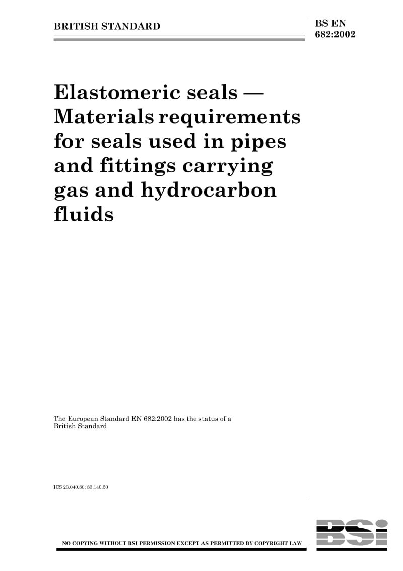 【BS英国标准】BS EN 682-2002 Elastomeric seals — Materials requirements for seals used in pipes and fittings carrying gas and hydrocarbon fluids.pdf_第1页