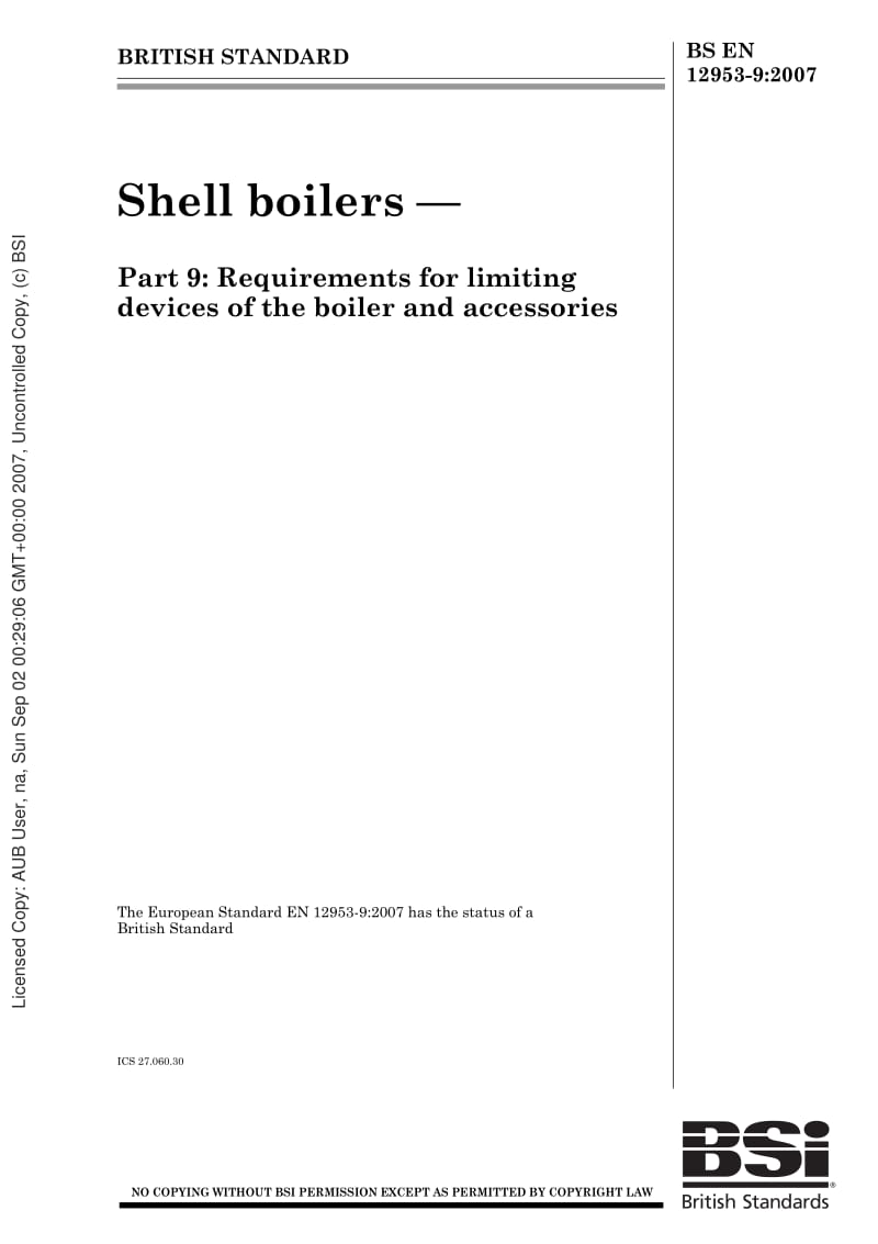 【BS英国标准】BS EN 12953-9-2007 Shell boilers — Part 9 Requirements for limiting devices of the boiler and accessories.pdf_第1页