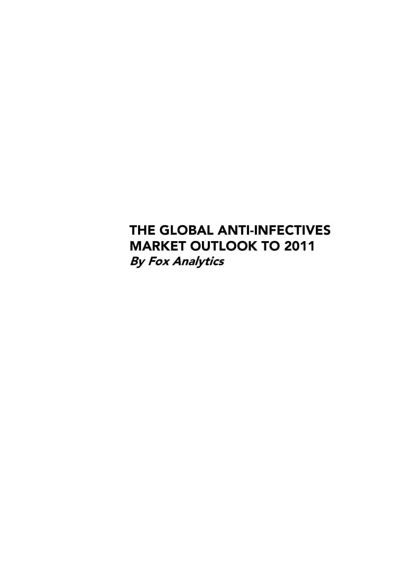 The Global Anti-Infectives Market Outlook to 2011.pdf_第1页