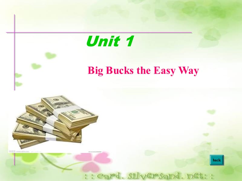 Unit1 Big Bucks the Easy Way修改版.ppt_第1页