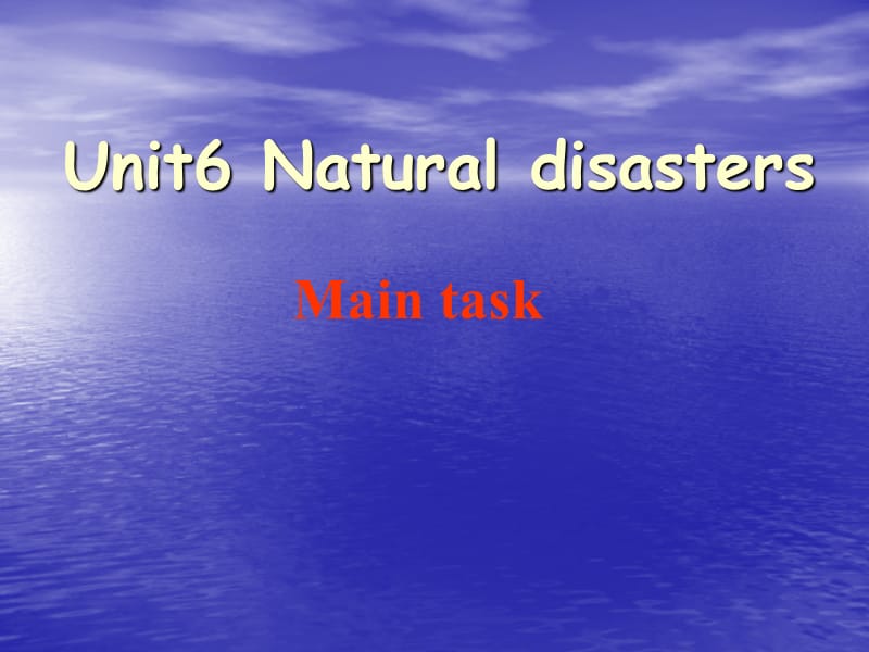 Unit6 maintask.ppt_第1页