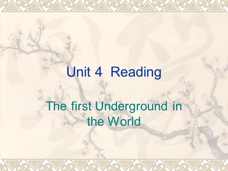 The first Underground in the World Reading.ppt_第1页