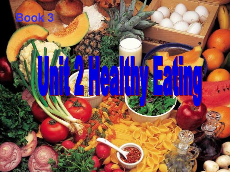 Book3Unit2Healthyeating.pdf_第1页