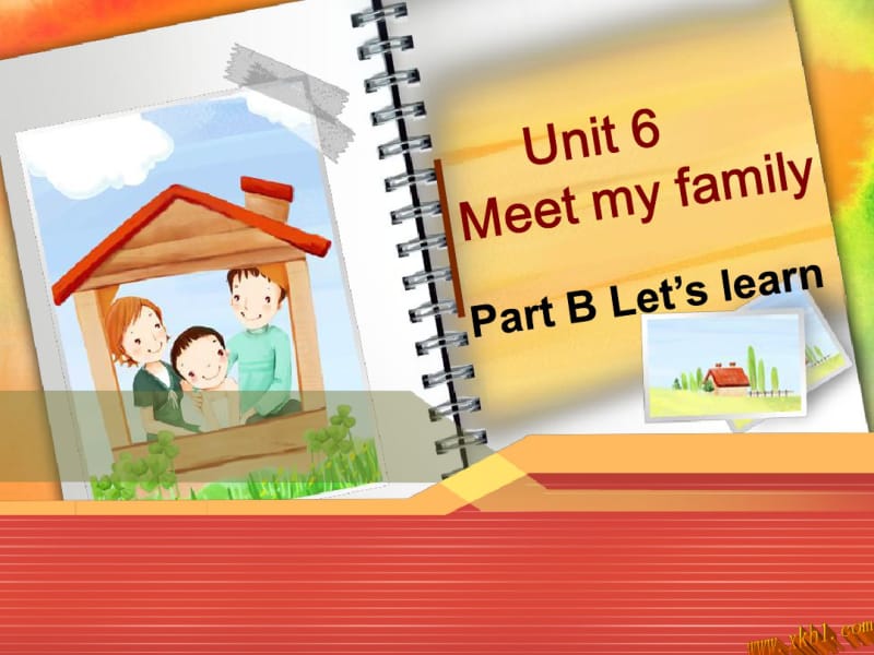 Unit6MeetmyfamilyPartBLet’slearn.pdf_第1页