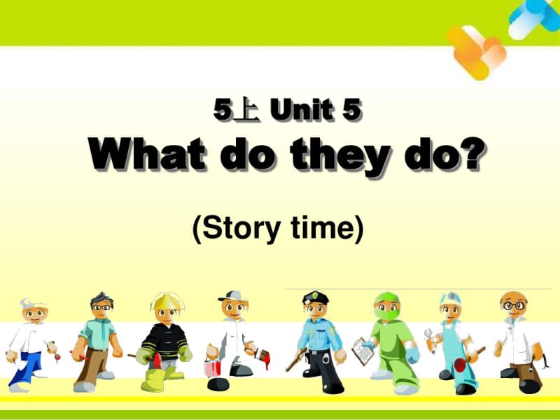 牛津译林版五年级英语上册5AUnit5Whatdotheydo(storytime)精品公开课课件.pdf_第1页