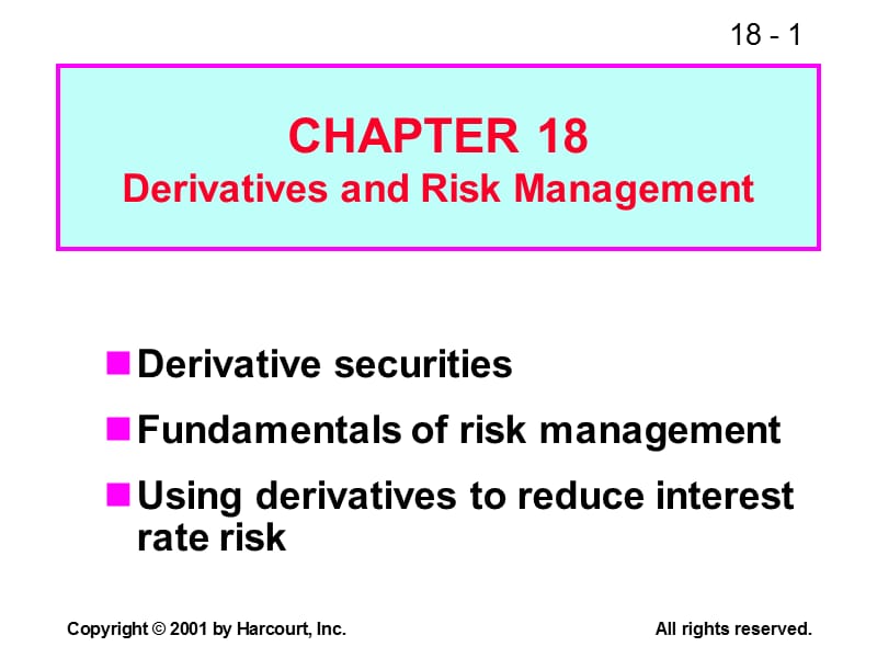 Fundamentals of Financial Management-CHAPTER 18 Derivatives and Risk Management.ppt_第1页