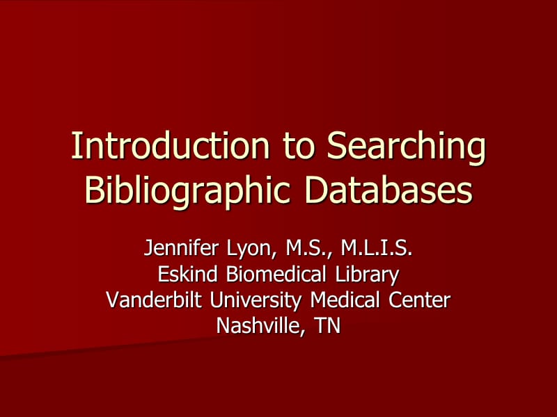 Introduction to Database Searching - Vanderbilt University Medical.ppt_第1页