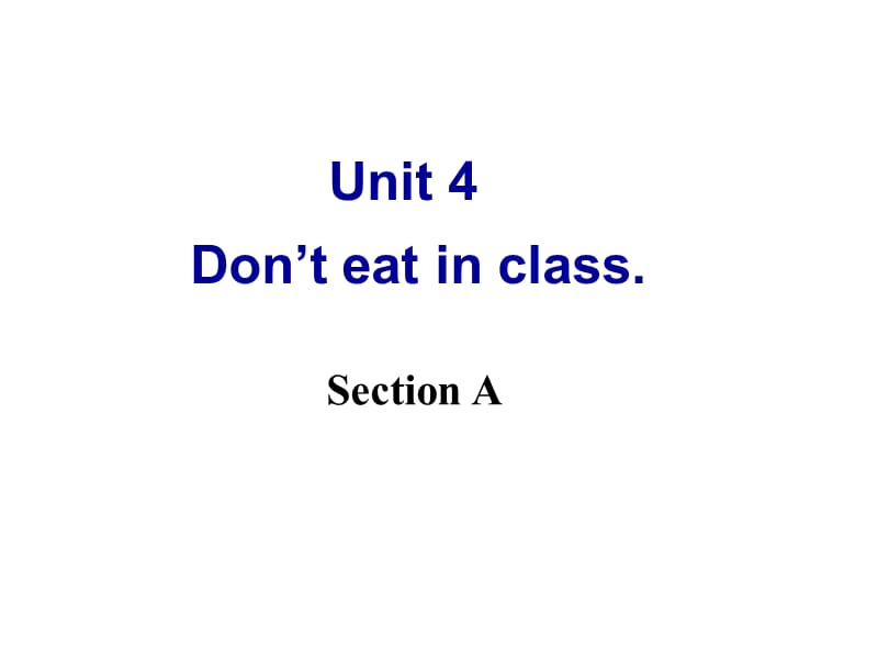 Unit4 Don27t eat in class SectionA.ppt_第2页