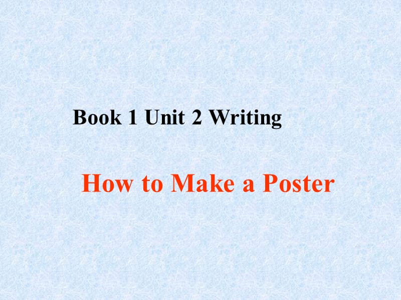 写作课 how to make a poster.ppt_第1页