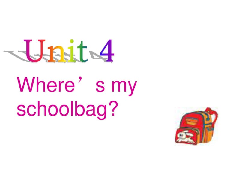 人教版英语七年级上册《Unit4Where’smyschoolbag》课件.pdf_第1页