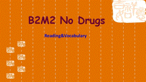 外研版高中英语必修二NoDrugsReading&ampVocabulary课件.pdf