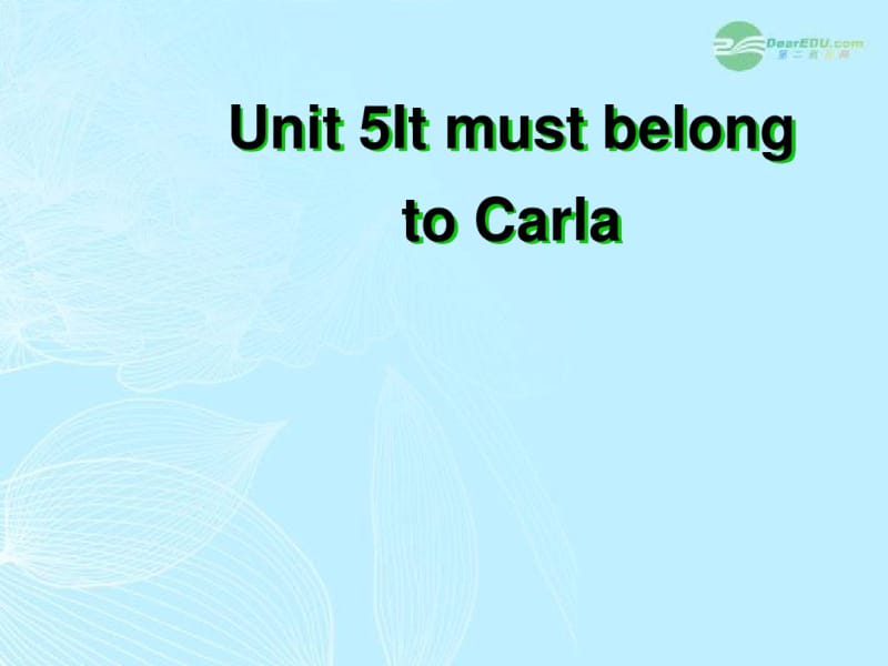 九年级英语上册Unit5《ItmustbelongtoCarla》课件人教新目标版.pdf_第1页