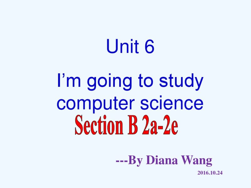 英语人教版八年级上册U6SectionB2a-2e课件.pdf_第1页