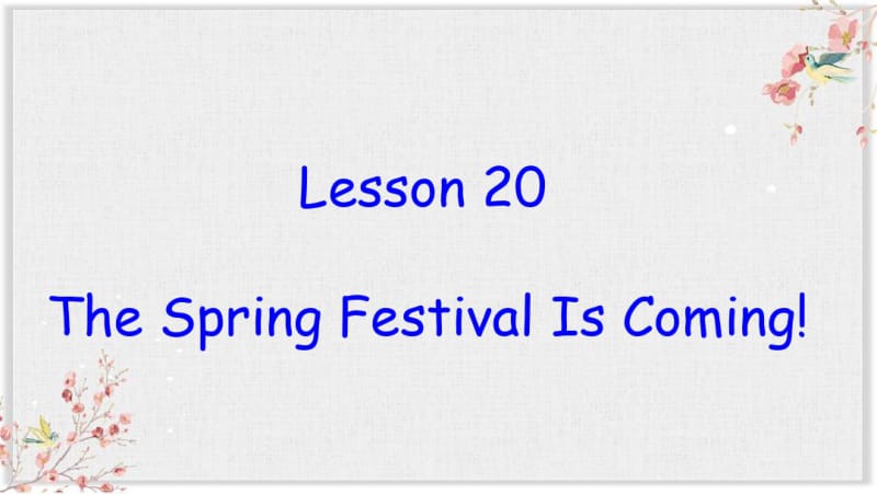 冀教版五年级英语上册课件Lesson20TheSpringFestivalIsComing!.pdf_第1页