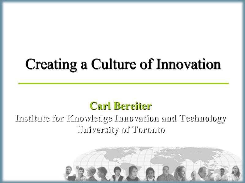 【优质文档】CreatingaCultureofInnovationCarlBereiterInstituteforKnowledgeInnovationandTechnologyUnive.pdf_第1页