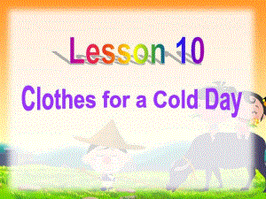 冀教版七年级英语上册Unit2Lesson10《ClothesforaColdDay》(共26张).pdf