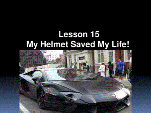 冀教版九年级英语Unit3Lesson15《MyHelmetSavedMyLife》(共25张).pdf