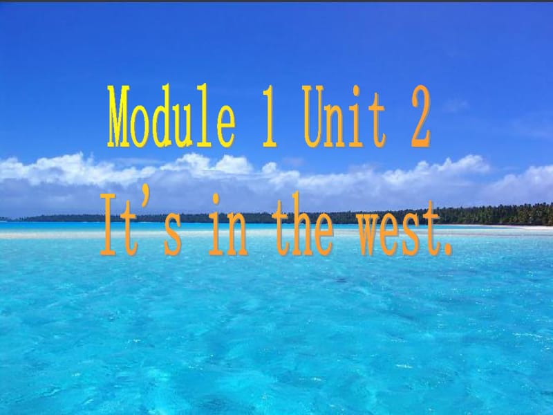 外研社六年级上册Module1Unit2Itx27sinthewest.pdf_第2页