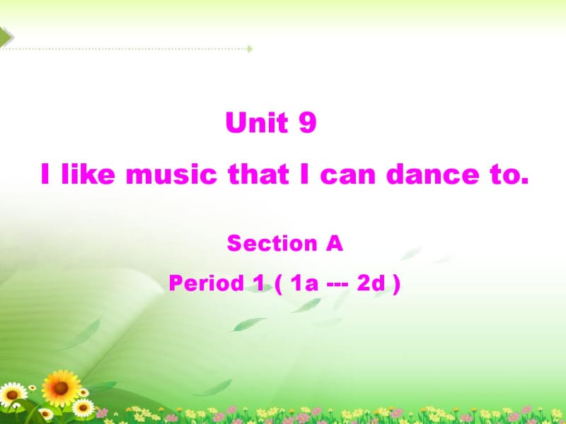 《IlikemusicthatIcandanceto》SectionA(1a-2d).pdf_第1页