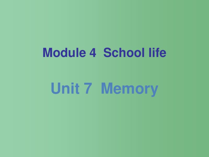 八年级英语上册Unit7Memory课件(新版)牛津深圳版.pdf_第1页