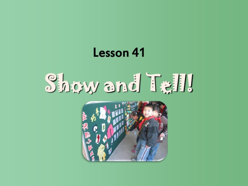 八年级英语上册Unit7Lesson41ShowandTell课件1(新版)冀教版.pdf_第1页