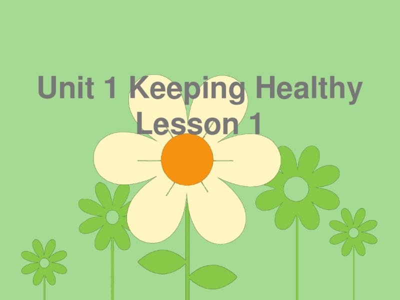 Unit1KeepingHealthyLesson1课件2.pdf_第1页