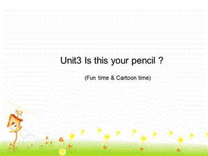 【精品】Unit3 Fun time & Cartoon time(课件)译林版(三起)-三年级英语下.ppt