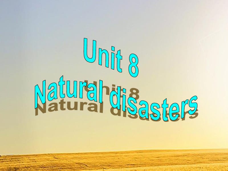 牛津译林版英语8AUnit8NaturaldisastersGrammar课件(共47张).pdf_第1页