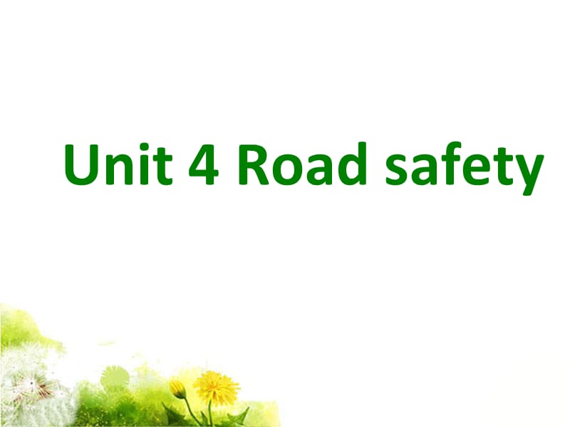 Unit 4 Road safety 课件 3.ppt_第1页