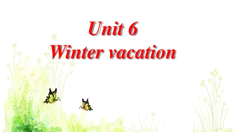 新起点人教版小学六年级英语上册：Unit6Wintervacation-PPT课件.pdf_第1页