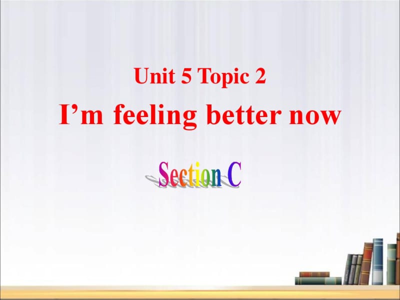 《Ix27mfeelingbetternow》SectionCPPT.pdf_第1页