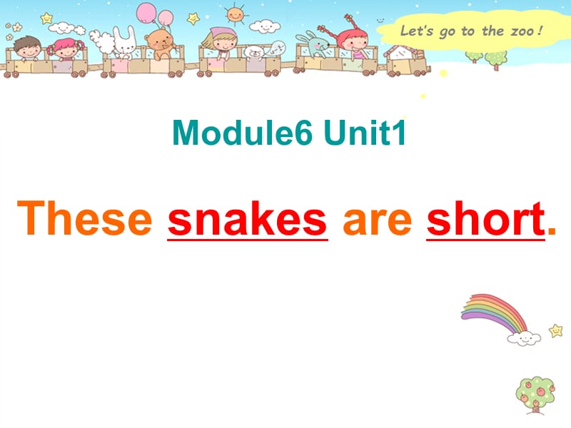 外研版（一起）一下Module 6《Unit 1 These snakes are short》ppt课件5.ppt_第1页