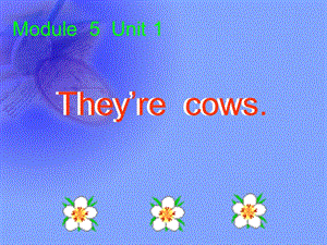 外研版（一起）一下Module 5《Unit 1 They’re cows》ppt课件6.ppt