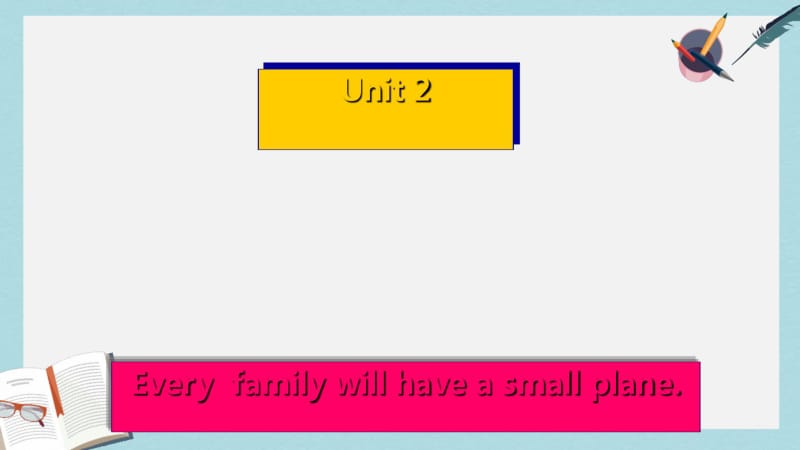 2019年天津市宝坻区新安镇七年级英语下册Module4LifeinthefutureUnit2Everyfamilywillhaveasmallplane.pdf_第2页