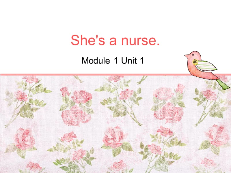 外研版（一起）一下Module 1《Unit 2 She’s a nurse》ppt课件1.ppt_第1页