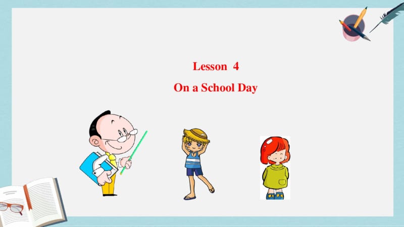 2019年冀教版八上英语课件：Lesson4OnaSchoolDay.pdf_第1页